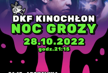 Noc Grozy z KINOCHŁONEM – tego jeszcze nie było!