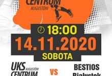 Mecz UKS Centrum Augustów - Bestios Białystok, sobota 14 listopada  godz. 18.00, hala SP 4 w Augustowie przy ul. M. Konopnickiej 5. Mecz bez udziału publiczności
