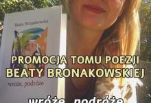 Promocja tomu poezji "wróże, podróże" Beaty Bronakowskiej