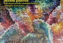 „Wytkane marzenia” – wernisaż wystawy gobelinów