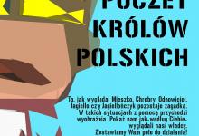 Zdjęcie przedstawia plakat wydarzenia Poczet Królów Polskich